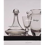 Steuben Design: A Legacy of Light and Form by Mary Jean Smith Madigan