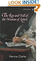 The Rise And Fall Of The Woman Of Letters (Pimlico Original)