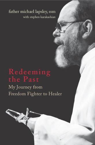 Redeeming the Past:  My Journey from Freedom Fighter to Healer