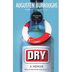 Dry: A Memoir