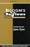 Charlotte Bronte's Jane Eyre (Bloom's Reviews Series)