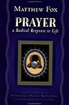 Prayer: A Radical Response to Life