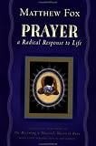 Prayer: A Radical Response to Life