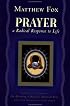 Prayer: A Radical Response to Life