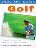 Play the Game: Golf (Play the Game)