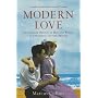 Modern Love: An Intimate History of Men and Women in Twentieth-century Britain