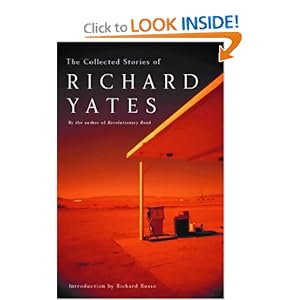 The Collected Stories of Richard Yates - Richard Yates 