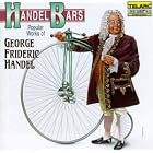 Handel Bars: Popular Works of George Frideric Handel by  Richard Stilwell, George Frederick Handel, Charles Mackerras, Frederick Fennell, and Keith Clark 