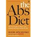 The Abs Diet: The 6-week Plan to Flatten Your Stomach and Keep You Lean for Life