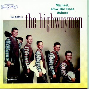 CD-Charts  Music : Michael, Row the Boat Ashore: The Best of the Highwaymen