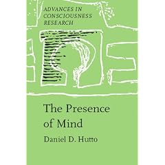 The Presence of Mind (Advances in Consciousness Research)
