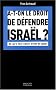 A-t-on le droit de d�fendre Isra�l ? : Ce qu'il faut savoir avant de juger