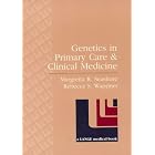 Genetics in Primary Care and Clinical Medicine by  Margretta Reed Seashore