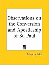 Observations on the Conversion and Apostleship of St. Paul