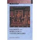 Click here to buy Disorder and Rebellion in Tudor England (Access to History) by  Nicholas Fellows.