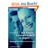 Die Kunst, freundlich Nein zu sagen: Konsequent und positiv durch Beruf und Alltag