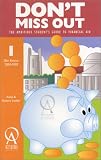 Don t Miss Out: The Ambitious Student s Guide to Financial Aid