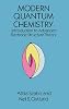Modern Quantum Chemistry: Introduction to Advanced Electronic Structure Theory