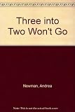 Three into two won't go