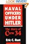 Naval Officers Under Hitler: The Story of Crew 34