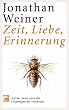 Zeit, Liebe, Erinnerung. Auf der Suche nach den Urspr�ngen des Verhaltens