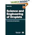 Science and Engineering of Droplets: Fundamentals and Applications (Materials and Processing Technology) by Huimin Liu