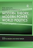The Ashgate research companion to modern theory, modern power, world politics : critical investigations