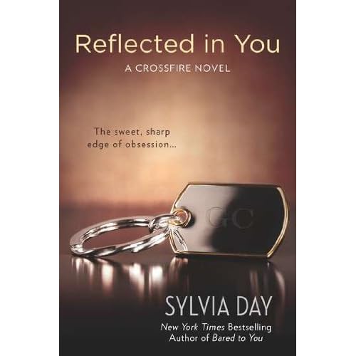 Reflected in You: A Crossfire Novel