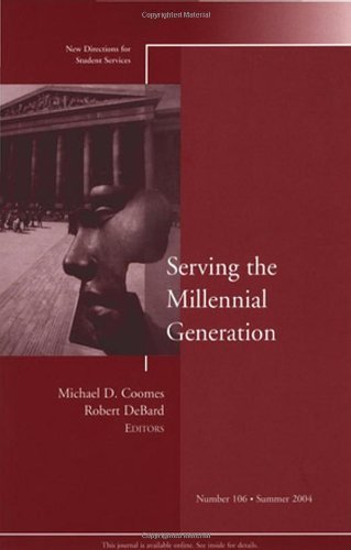 Serving the Millennial Generation: New Directions for Student Services, Number 106 (August 19, 2004) Paperback