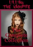 Lillian the Vampire: A Young Adult Vampire Romance Story (The Complete Collection)