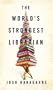The World's Strongest Librarian: A Memoir of Tourette's, Faith, Strength, and the Power of Family
