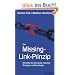 Das Missing-Link-Prinzip. Schlie�en Sie die L�cke zwischen Strategie und Umsetzung!