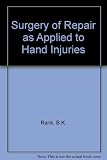 Surgery of repair as applied to hand injuries