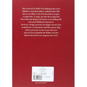 Das echte Bild: Bildfragen als Glaubensfragen