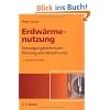 Erdw�rmenutzung: Versorgungstechnische Planung und Berechnung
