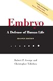 Embryo: A Defense of Human Life