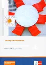 Lambacher Schweizer - Training Klassenarbeiten: Lambacher Schweizer LS Mathematik 6. Trainingsheft für Klassenarbeiten. Neu: Mathematik für Gymnasien Klasse 6