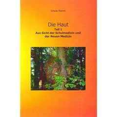Die Haut: Aus Sicht der Schulmedizin und der Neuen Medizin