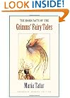 The Hard Facts of the Grimms' Fairy Tales