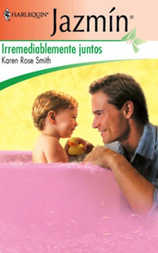 Irremediablemente juntos (Jazmín) (Spanish Edition)