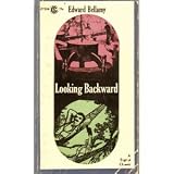 Looking Backward: 2000-1887 (Signet classics)