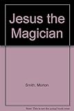 Jesus the magician