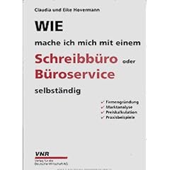 Wie mache ich mich mit einem Schreibb�ro oder B�roservice selbst�ndig
