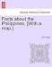 Facts about the Philippines. [With a map.]