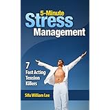5 minute stress managment 7 fast acting tension killer methods