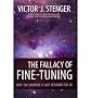 The Fallacy of Fine-Tuning: Why the Universe Is Not Designed for Us [ THE FALLACY OF FINE-TUNING: WHY THE UNIVERSE IS NOT DESIGNED FOR US ] by Stenger, Victor J. (Author) Apr-26-2011 [ Hardcover ]