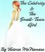 The Celebrity and The Small-Town Girl (The Celebrity Series)