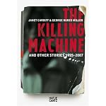 Janet Cardiff & George Bures Miller: The Killing Machine and Other Stories, 1995-2007 book cover