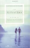 The Gift of Sex: A Guide to Sexual Fulfillment