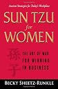 Sun Tzu for Women: The Art of War for Winning in Business